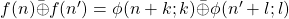 f(n)\bar{\oplus}f(n')= \phi(n+k;k)\bar{\oplus}\phi(n'+l;l)