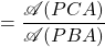 =\dfrac{\mathscr{A}(PCA)}{\mathscr{A}(PBA)}