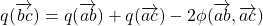 q(\overrightarrow{bc})=q(\overrightarrow{ab})+q(\overrightarrow{ac})-2\phi(\overrightarrow{ab},\overrightarrow{ac})